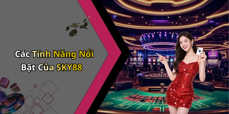 sky-88-kham-pha-the-gioi-giai-tri-truc-tuyen-day-hap-dan