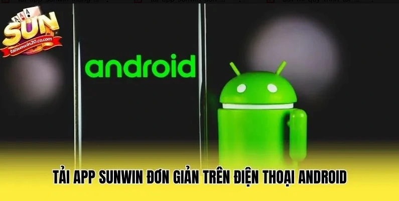 tai-app-sunwin-huong-dan-download-ung-dung-don-gian-an-toan-17032