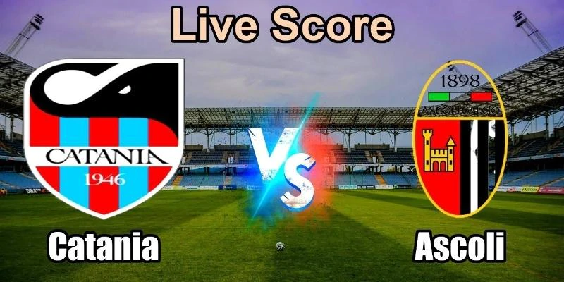 nowgoal-lich-thi-dau-catania-doi-dau-ascoli-hot-nhat-17462