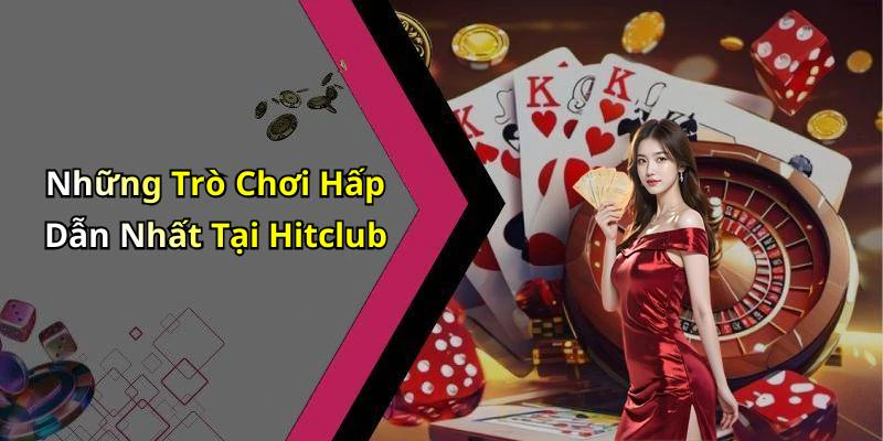 hitclub-kham-pha-the-gioi-giai-tri-truc-tuyen-day-hap-dan-17912