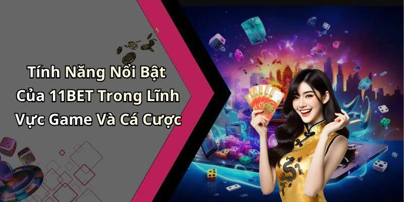 11bet-kham-pha-the-gioi-giai-tri-truc-tuyen-dinh-cao-18007
