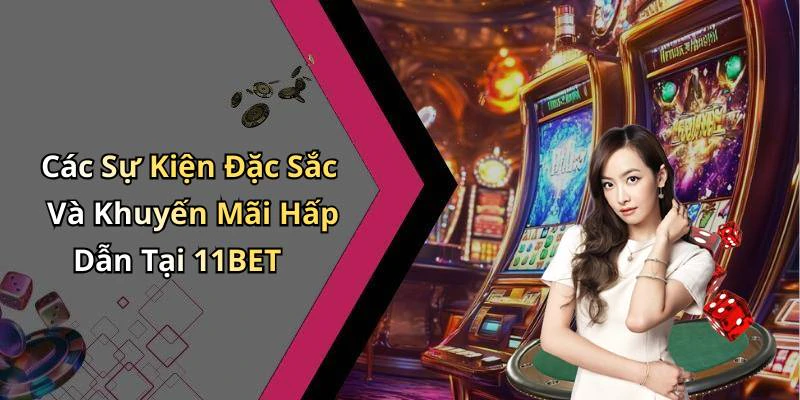 11bet-kham-pha-the-gioi-giai-tri-dinh-cao-voi-nhat-dang-online-18074