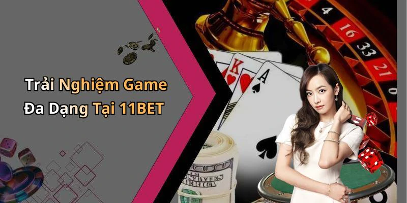11bet-kham-pha-the-gioi-giai-tri-truc-tuyen-dinh-cao-18072