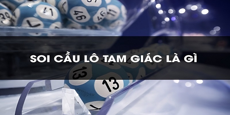 soi-cau-tam-giac-la-gi-phuong-phap-du-doan-soi-cau-thong-minh-2443