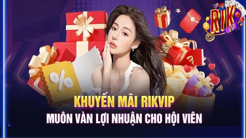 huong-dn-rikvip-va-cac-chuong-trinh-khuyen-mai-hap-dn-2563