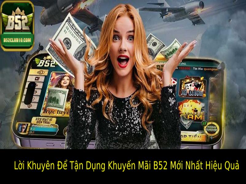 khuyen-mai-b52-moi-nhat--cap-nhap-uu-dai-hap-dn-hien-nay-2745