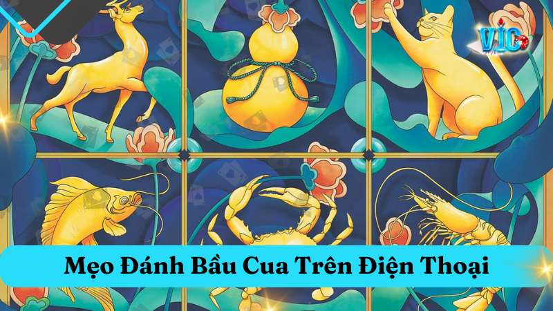tong-hop-meo-danh-bau-cua-tren-dien-thoai-chac-thang-100-2810