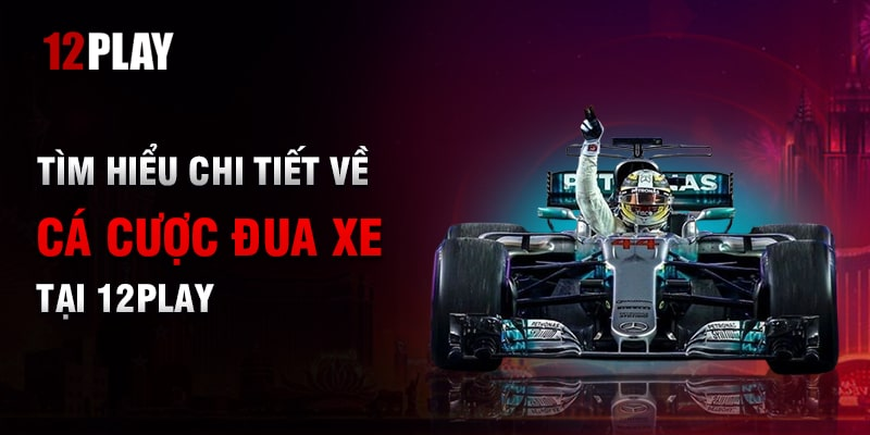 ca-cuoc-dua-xe-tua-game-hot-sieu-hap-dn-tren-12play-2886