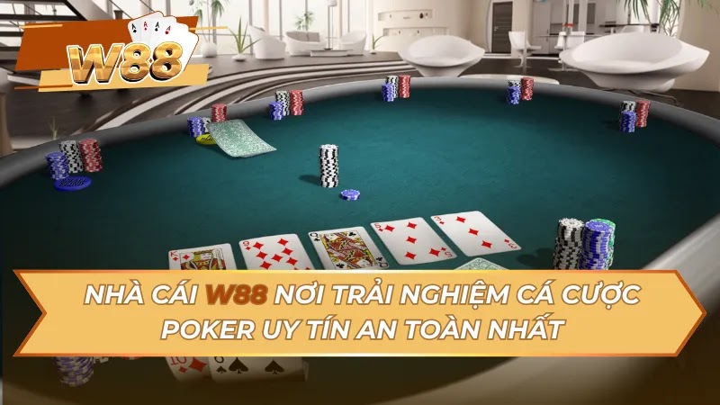w88-noi-trai-nghiem-ca-cuoc-poker-uy-tin-an-toan-nhat-3073