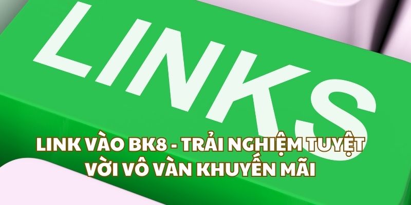 link-vao-bk8-trai-nghiem-tuyet-voi-vo-van-khuyen-mai-3088