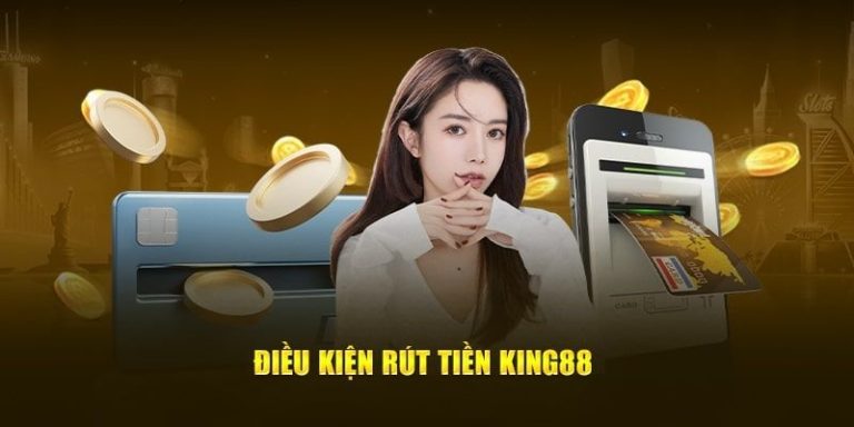 huong-dn-chi-tiet-cach-rut-tien-king88-cho-nguoi-moi-3515