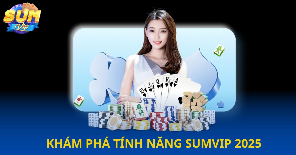 tinh-nang-sumvip-kham-pha-dieu-chua-biet-3754