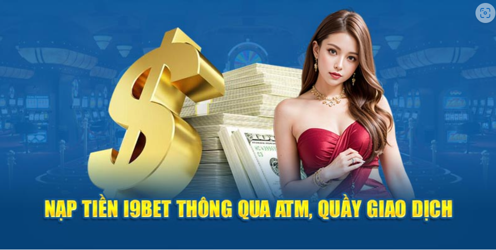 cham-la-toi-nap-tien-i9bet-sieu-toc-an-tam-trong-mot-nhip-tho-4758