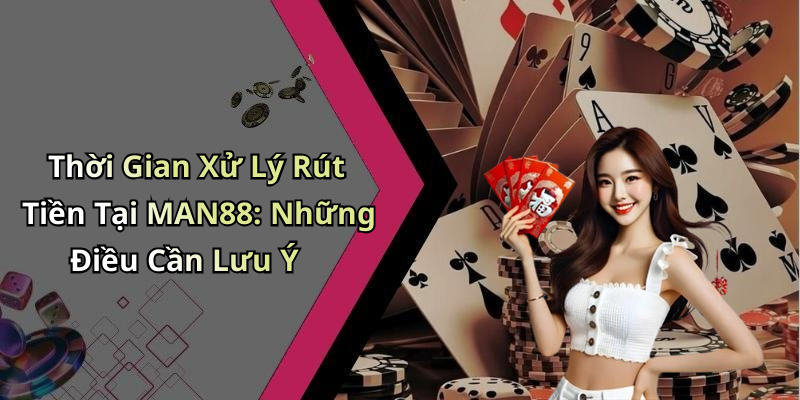 hinh-anh-rut-tien-man88-huong-dan-nhanh-chong-de-nhan-tien-thuong-1