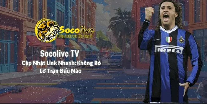 hinh-anh-socolive-truc-tiep-cap-nhat-link-xem-bong-da-nhanh-on-dinh-hom-nay-1