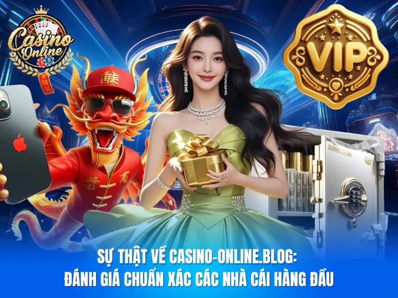 hinh-anh-su-that-ve-casino-onlineblog-danh-gia-chuan-xac-cac-nha-cai-hang-dau-0