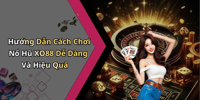 hinh-anh-no-hu-xo88-kham-pha-the-gioi-giai-tri-dinh-cao-va-thu-vi-0