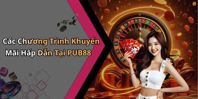 hinh-anh-nha-cai-pub88-trai-nghiem-giai-tri-online-dinh-cao-voi-nhieu-khuyen-mai-1