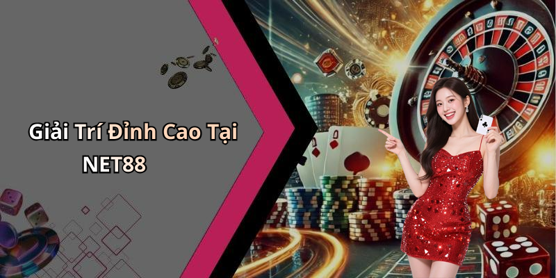 hinh-anh-dang-nhap-net88-trai-nghiem-giai-tri-truc-tuyen-dinh-cao-1