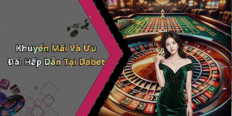 hinh-anh-dabet-kham-pha-the-gioi-giai-tri-truc-tuyen-day-hap-dan-2