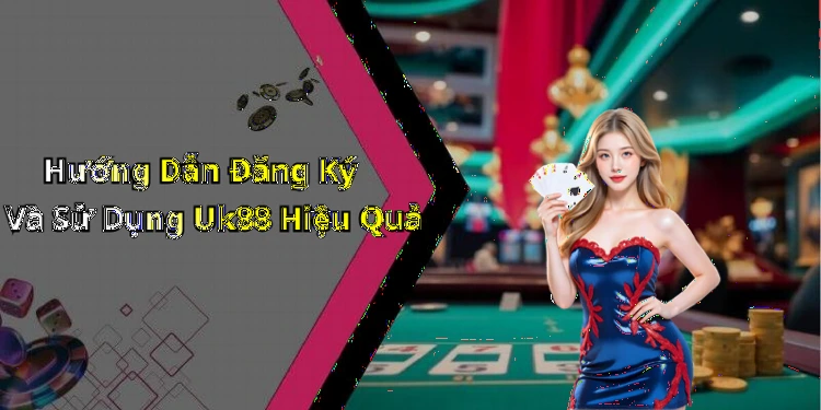 hinh-anh-uk88-trai-nghiem-giai-tri-truc-tuyen-doc-dao-va-hap-dan-nhat-hien-nay-2