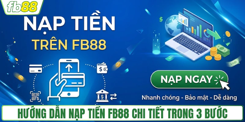 hinh-anh-nap-tien-fb88-nhan-thuong-100-gia-tri-tien-gui-hom-nay-2
