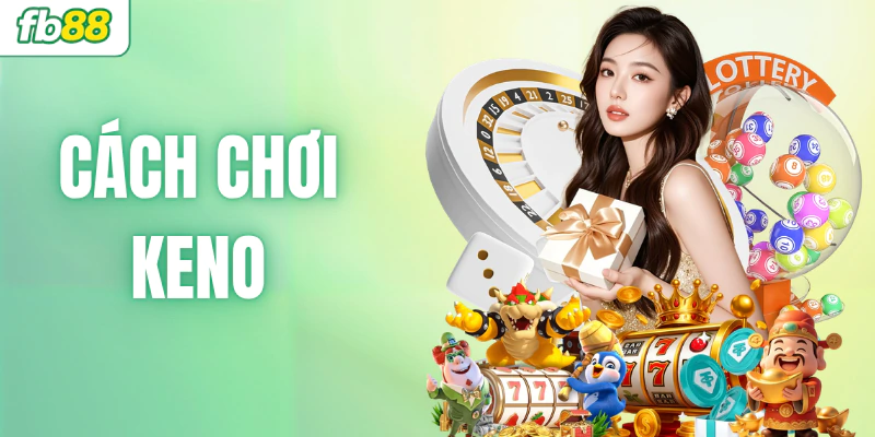 hinh-anh-hoc-cach-choi-keno-theo-xac-suat-bi-quyet-san-giai-lon-17103-0