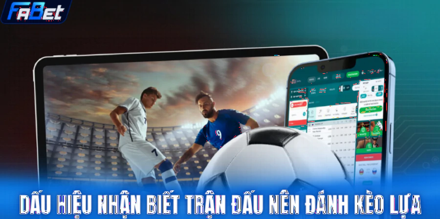 hinh-anh-keo-lua-la-gi-dau-hieu-nhan-biet-tran-dau-nen-danh-keo-lua-17377-2