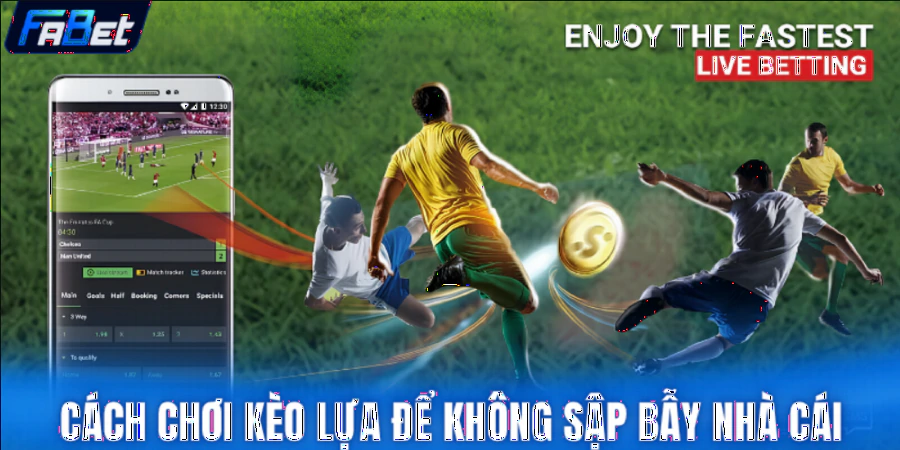 hinh-anh-keo-lua-la-gi-dau-hieu-nhan-biet-tran-dau-nen-danh-keo-lua-17377-3