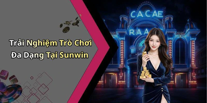 hinh-anh-sunwin20-trai-nghiem-giai-tri-truc-tuyen-dinh-cao-chi-voi-mot-cu-nhap-chuot-17629-0
