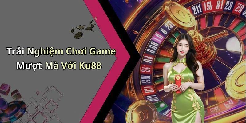 hinh-anh-ku88-trai-nghiem-giai-tri-truc-tuyen-dinh-cao-cung-game-da-dang-hap-dan-17703-2