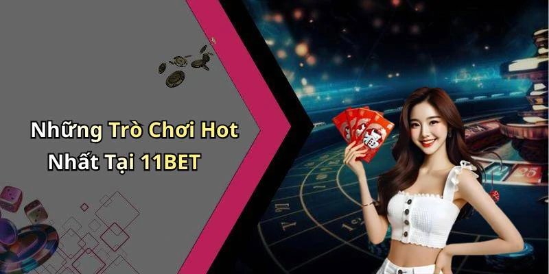 hinh-anh-11bet-trai-nghiem-giai-tri-truc-tuyen-dinh-cao-voi-game-va-ca-cuoc-hap-dan-18004-0