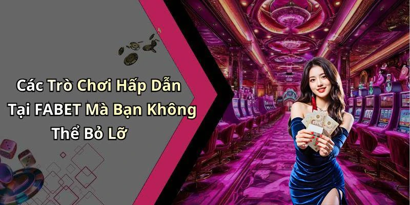 hinh-anh-fabet-kham-pha-the-gioi-giai-tri-truc-tuyen-day-hap-dan-18227-0
