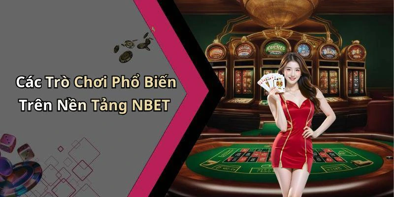 hinh-anh-nbet-the-gioi-giai-tri-truc-tuyen-day-kich-thich-va-hap-dan-18397-0