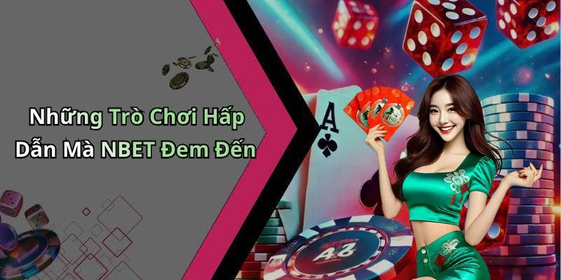 hinh-anh-nbet-kham-pha-the-gioi-giai-tri-truc-tuyen-day-hap-dan-18456-0