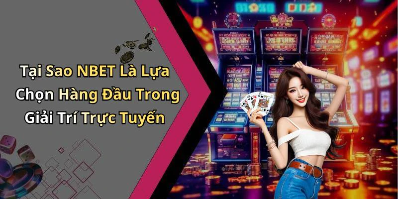 hinh-anh-nbet-kham-pha-the-gioi-giai-tri-truc-tuyen-day-soi-dong-18455-2