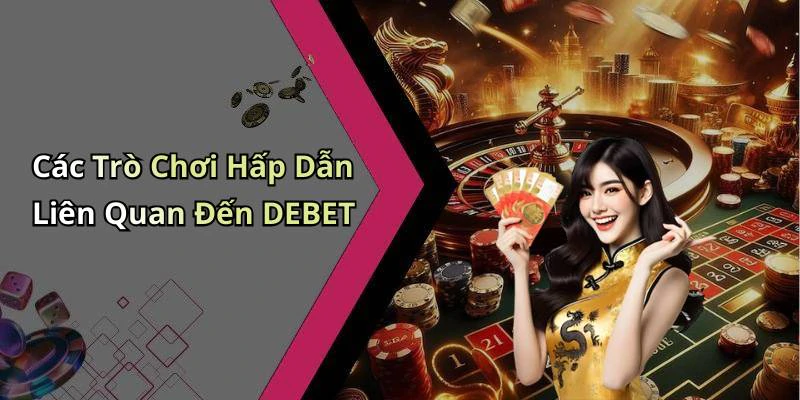 hinh-anh-debet-kham-pha-the-gioi-giai-tri-truc-tuyen-day-hap-dan-18516-0
