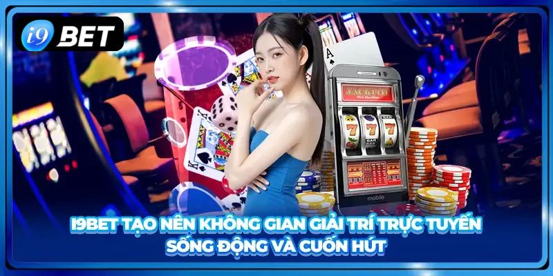 hinh-anh-nha-cai-i9bet-kho-game-xanh-chin-bac-nhat-nam-2025-3277-2
