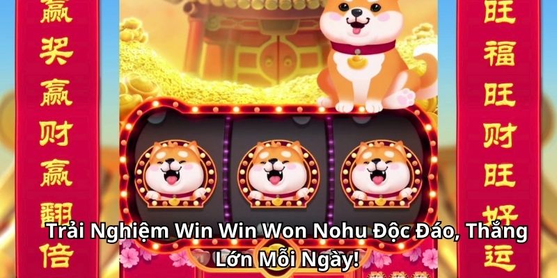 hinh-anh-trai-nghiem-win-win-won-nohu-doc-dao-thang-lon-moi-ngay-3067-0