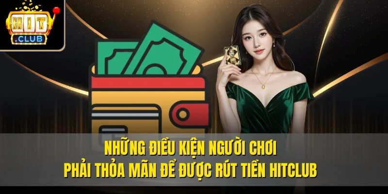 hinh-anh-huong-dn-rut-tien-hitclub-chi-tiet-nhanh-an-toan-hieu-qua-4366-0