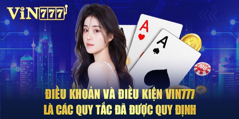 hinh-anh-dieu-khoan-va-dieu-kien-vin777-cac-quy-dinh-quan-trong-3400-1