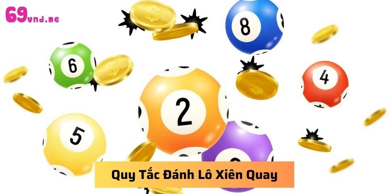 hinh-anh-lo-xien-quay-la-gi-phuong-phap-danh-lo-xien-quay-bat-hu-680-1