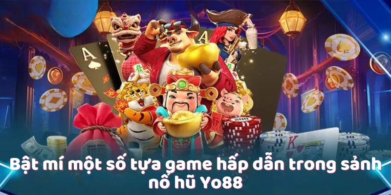 hinh-anh-no-hu-yo88--thien-duong-quay-thuong-danh-cho-cuoc-thu-dam-me-san-jackpot-3474-1