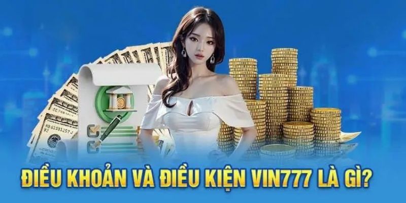 hinh-anh-dieu-khoan-va-dieu-kien-vin777-cac-quy-dinh-quan-trong-3400-0