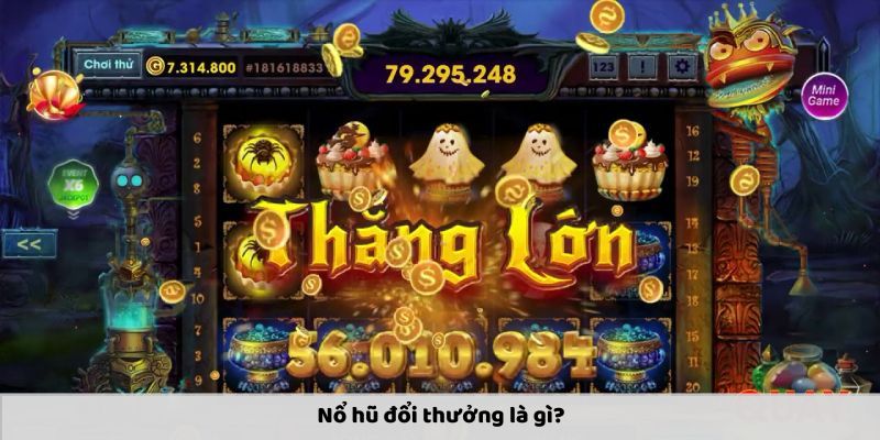 hinh-anh-choi-no-hu-va-kham-pha-uu-dai-doi-thuong-rinh-qua-to-2362-0