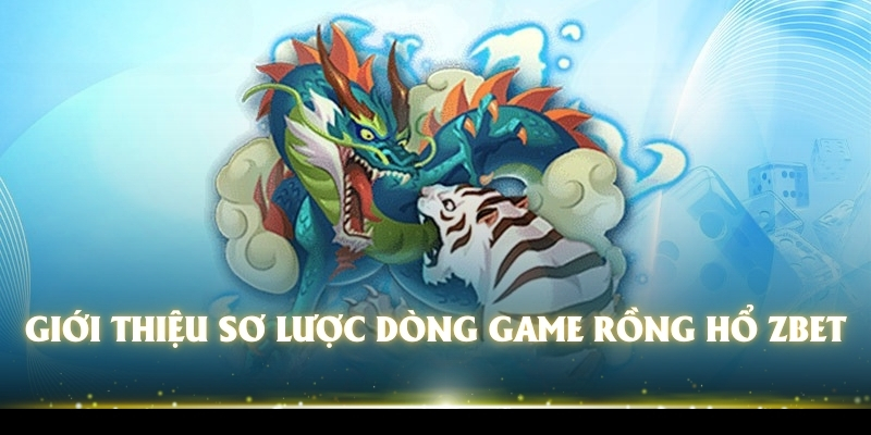 hinh-anh-rong-ho-zbet-tua-game-hap-dn-voi-ty-le-tra-thuong-cao-3718-0