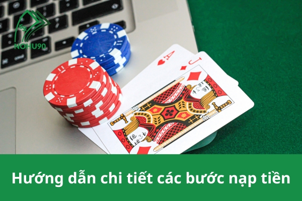hinh-anh-nap-tien-nohu90-huong-dn-chi-tiet-de-thuc-hien-de-dang-2873-1