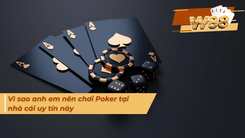 hinh-anh-w88-noi-trai-nghiem-ca-cuoc-poker-uy-tin-an-toan-nhat-3073-3