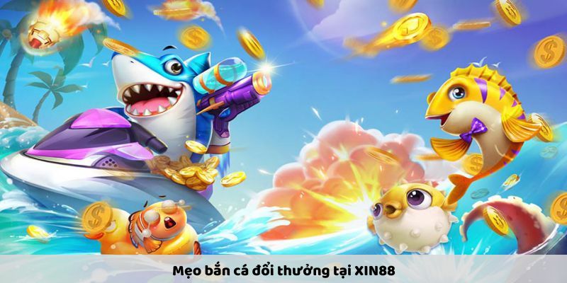hinh-anh-ban-ca-doi-thuong-xin88--cong-game-giai-tri-uy-tin-3086-2