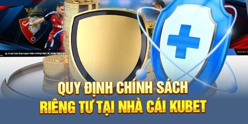 hinh-anh-quyen-rieng-tu-kubet-dam-bao-moi-truong-giai-tri-an-toan-2276-1